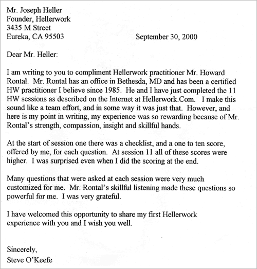 Mr. Joseph Heller, Founder Hellerwork. I'm writing to you to compliment Mr. Rontal's strength, compassion, insight and skillful hands.