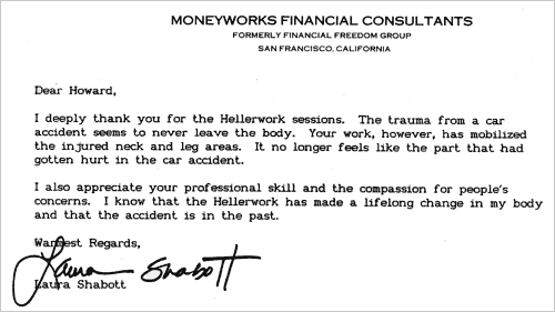 Howard, your work has mobilized the injured neck and leg.